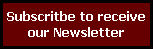 Subscritbe to receive
our Newsletter